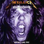 Metallica : Basement Blitz - Secret Gig 1987